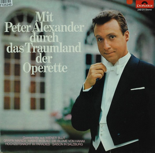 Peter Alexander: Mit Peter Alexander Durch Das Traumland Der Operette