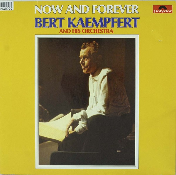 Bert Kaempfert &amp; His Orchestra: Now And Forever