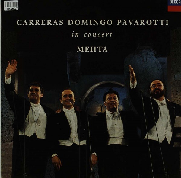 José Carreras, Placido Domingo, Luciano Pavarotti, Zubin Mehta: In Concert