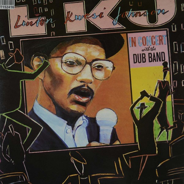 Linton Kwesi Johnson: In Concert With The Dub Band