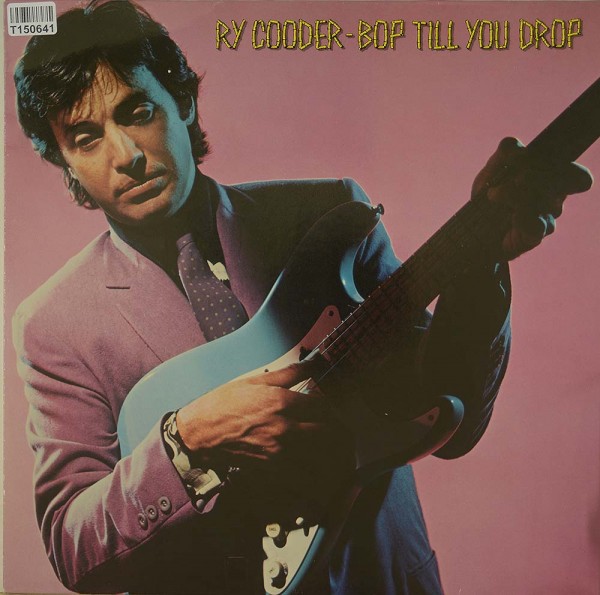 Ry Cooder: Bop Till You Drop