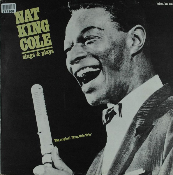 The Nat King Cole Trio: Sings &amp; Plays