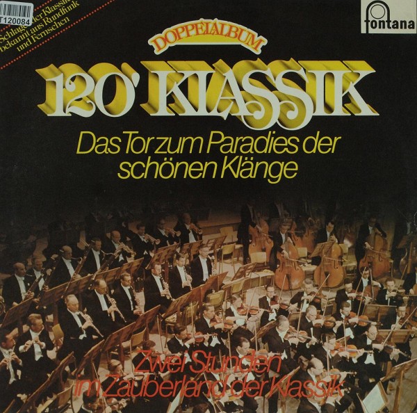 Various: 120&#039; Klassik - Das Tor Zum Paradies Der Schönen Klänge -