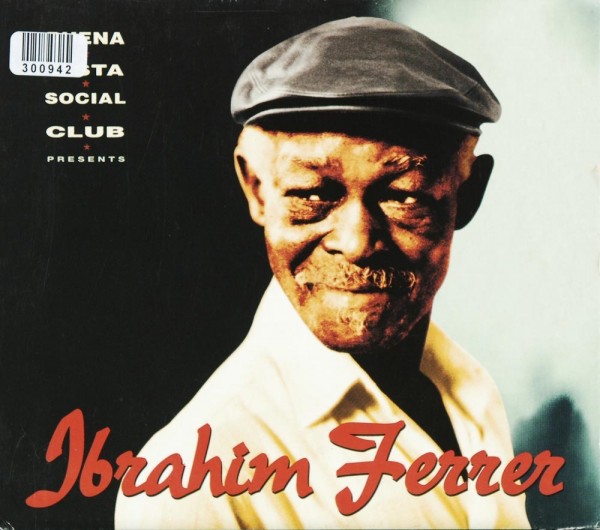 Ibrahim Ferrer. Ibrahim Feat.Cooder,Ry Ferrer: Buena Vista Social Club Presents