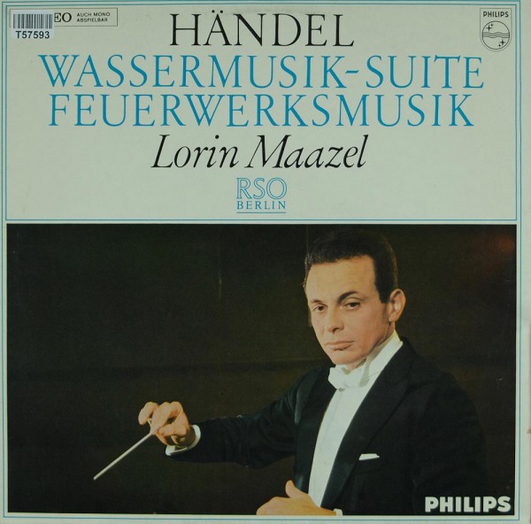 Georg Friedrich Händel - Lorin Maazel, Radio-Symphonie-Orchester Berlin: Wassermusik-Suite / Feuerwe