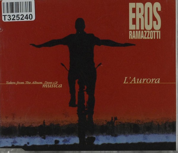 Eros Ramazzotti: L&#039;Aurora