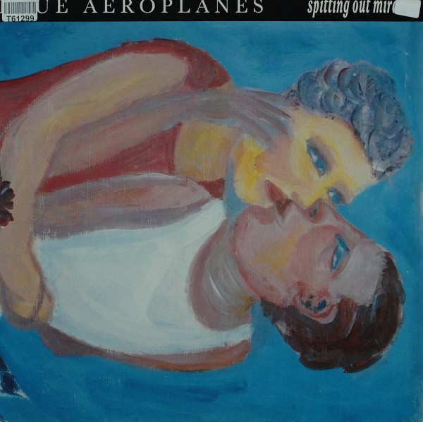 The Blue Aeroplanes: Spitting Out Miracles