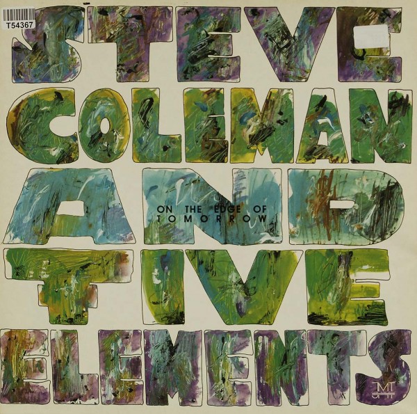 Steve Coleman And Five Elements: On The Edge Of Tomorrow