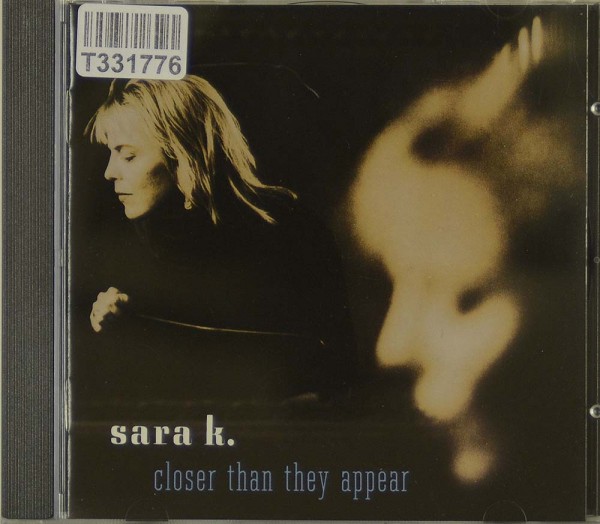 Sara K.: Closer Than They Appear