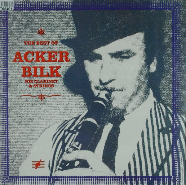 Acker Bilk: The Best Of Acker Bilk His Clarinet &amp; Strings