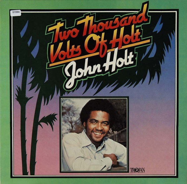 Holt, John: Two Thousands Volts of Holt