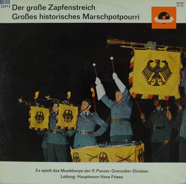 Musikkorps Der 11. Panzer-Grenadier-Division: Der Große Zapfenstreich / Großes Historisches Marschpo