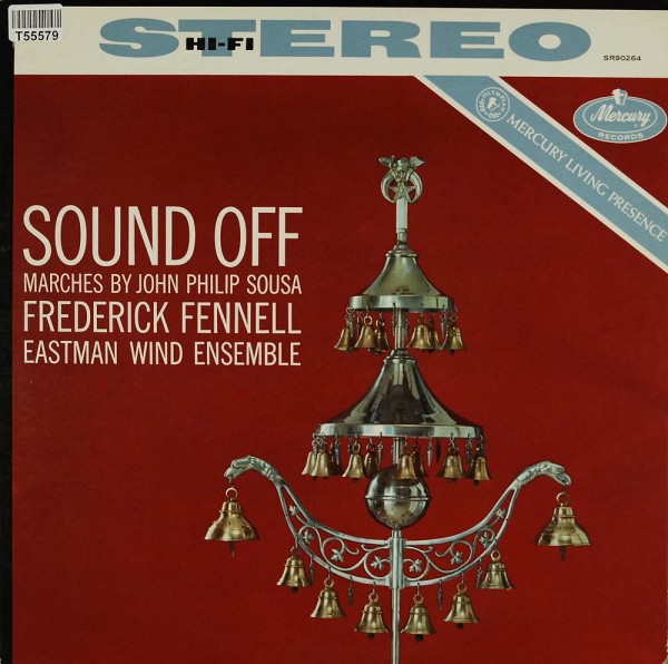 John Philip Sousa - Frederick Fennell, Eastman Wind Ensemble: Sound Off