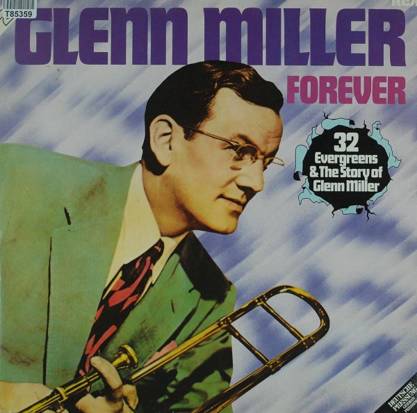 Glenn Miller And His Orchestra: Forever