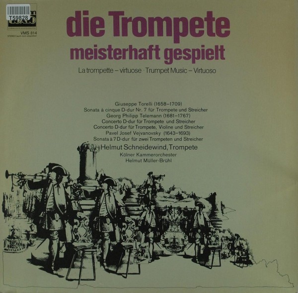 Helmut Schneidewind, Kölner Kammerorchester, Helmut Müller-Brühl: Die Trompete Meisterhaft Gespielt