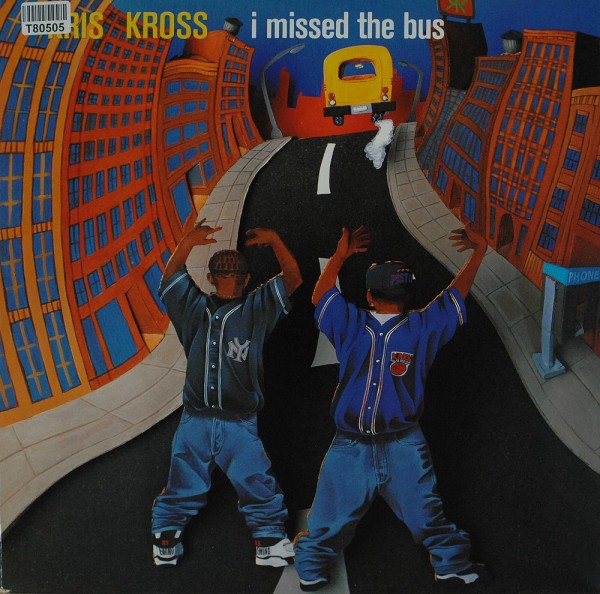 Kris Kross: I Missed The Bus