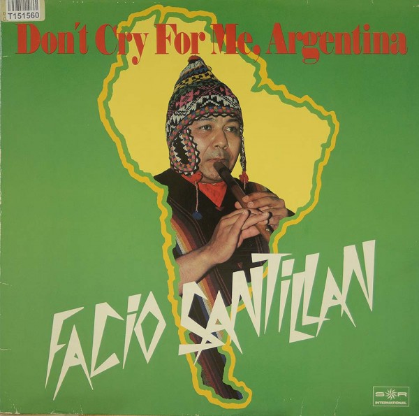 Facio Santillan: Don&#039;t Cry For Me Argentina