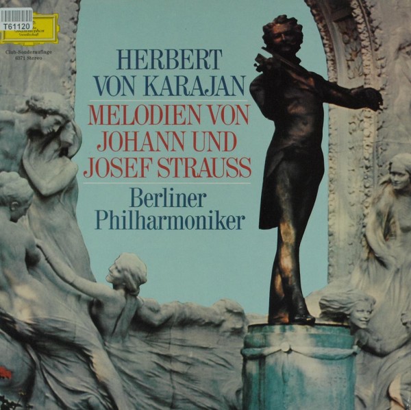 Johann Strauss Jr., Johann Strauss Sr. Und Josef Strauß - Berliner Philharmoniker: Melodien Von Joha