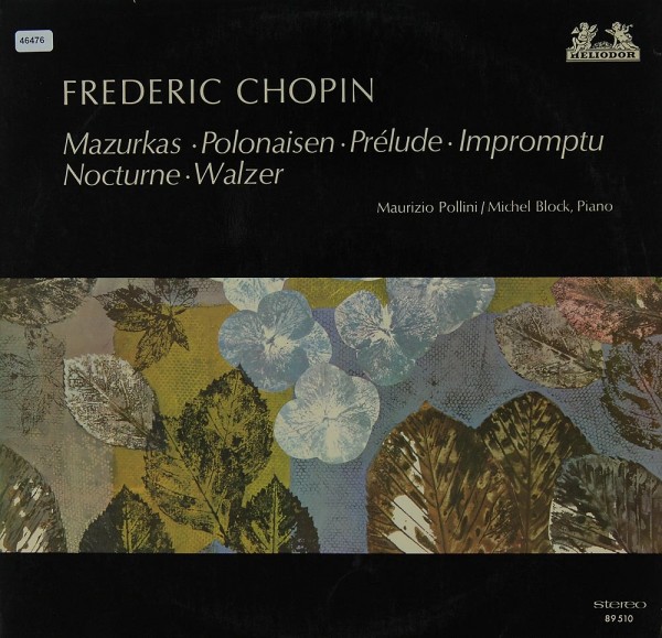 Chopin: Mazurkas / Polonaisen / Prélude / Impromptu u.a.