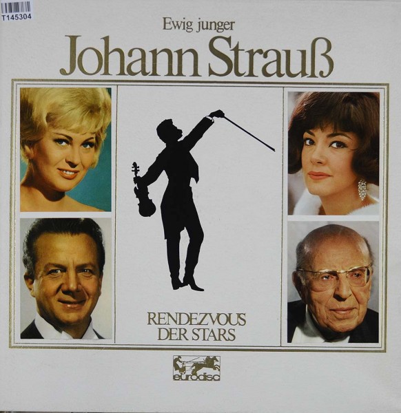 Johann Strauss Jr.: Ewig Junger Johann Strauß