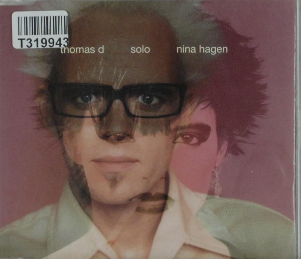 Thomas D &amp; Nina Hagen: Solo
