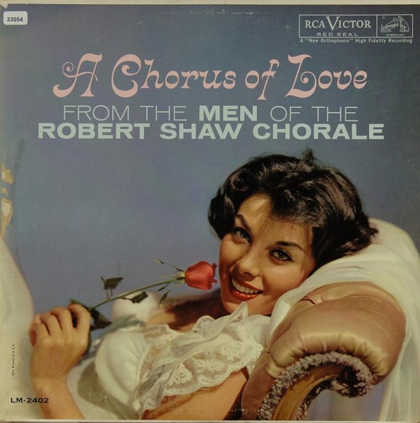 Shaw, Robert Chorale: A Chorus of Love
