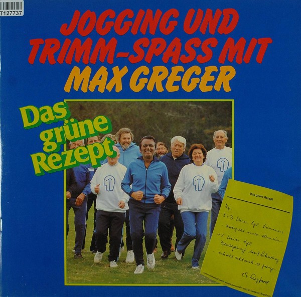 Max Greger: Jogging Und Trimm-Spass Mit Max Greger - Das Grüne Rezep