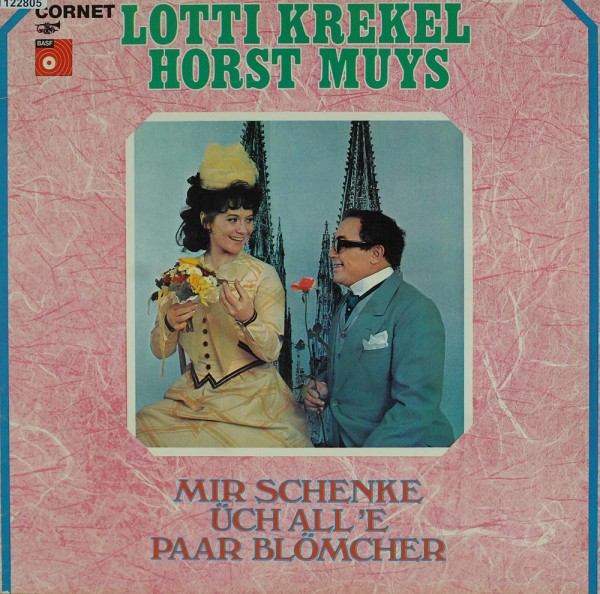Lotti Krekel, Horst Muys: Mir Schenke Üch All&#039;e Paar Blömcher