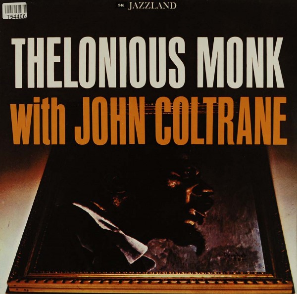 Thelonious Monk With John Coltrane: Thelonious Monk With John Coltrane