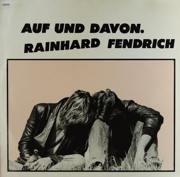 Fendrich, Rainhard: Auf und davon