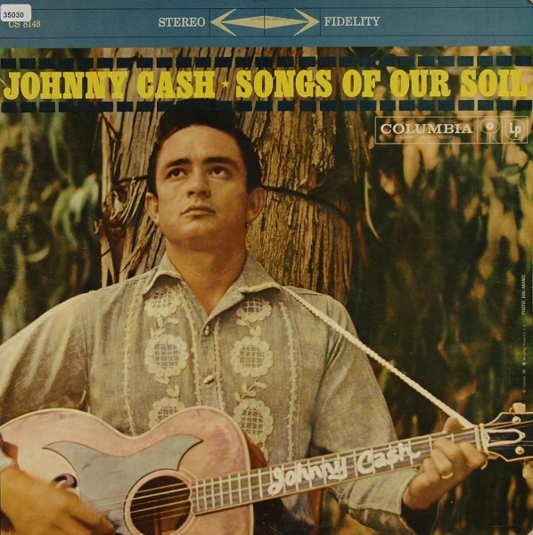 Cash, Johnny: Songs of our Soil
