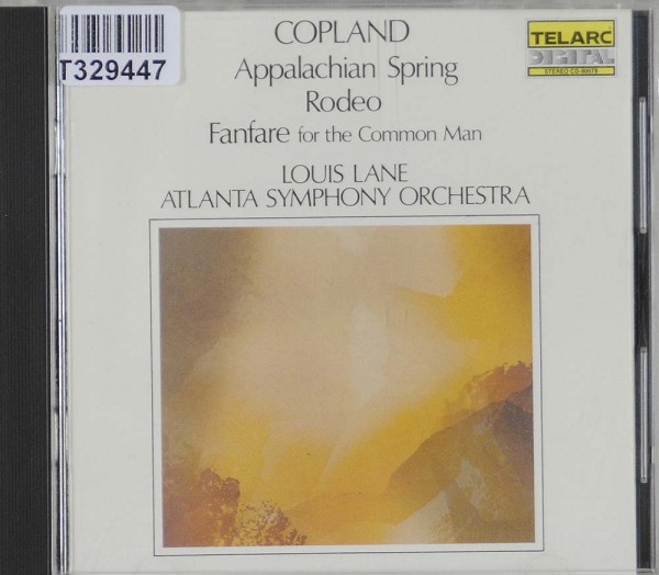 Aaron Copland - Louis Lane, Atlanta Symphony: Appalachian Spring • Rodeo • Fanfare For The Common Ma