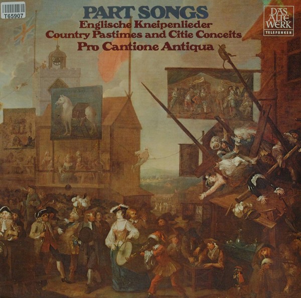 Pro Cantione Antiqua: Part Songs (Country Pastimes And Citie Conceits)