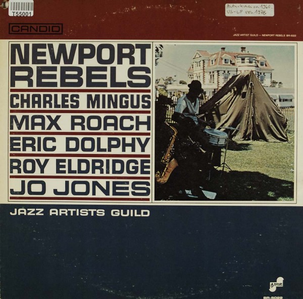 Charles Mingus, Max Roach, Eric Dolphy, Roy Eldridge, Jo Jones: Newport Rebels