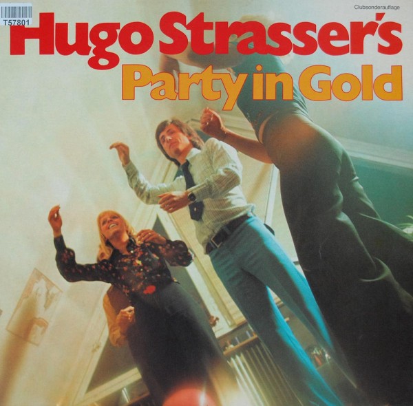 Hugo Strasser: Hugo Strasser&#039;s Party In Gold