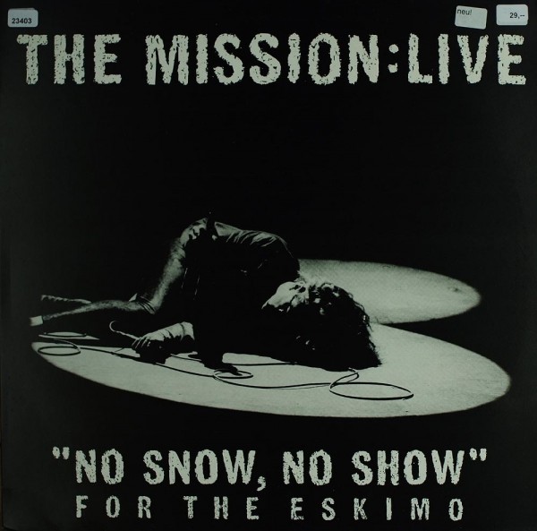 Mission, The: Live - No Snow, No Show for the Eskimo