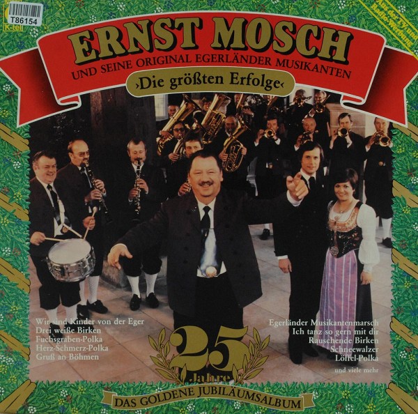 Ernst Mosch Und Seine Original Egerländer Mu: Die Größten Erfolge