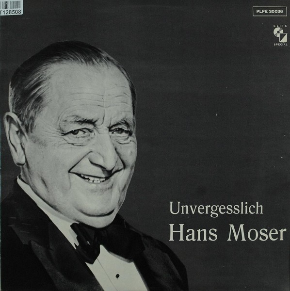 Hans Moser: Unvergesslich