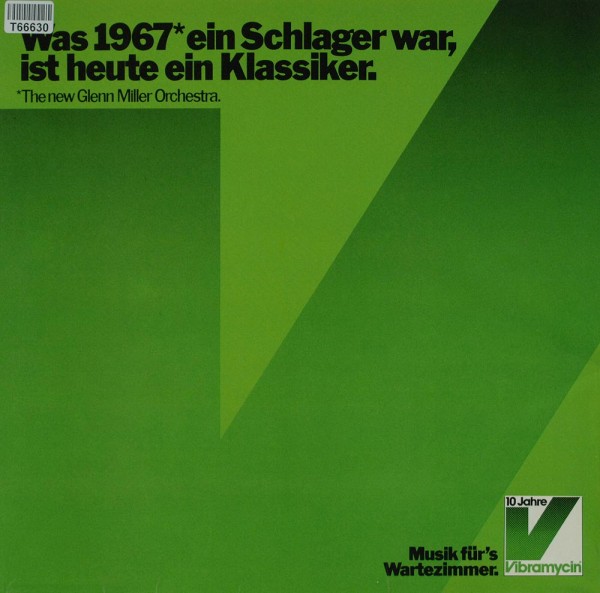 The New Glenn Miller Orchestra: The Glenn Miller Story. Musik Für&#039;s Wartezimmer. 10 Jah
