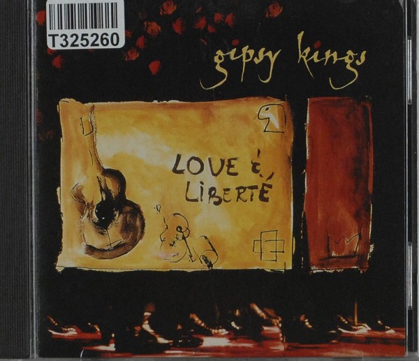 Gipsy Kings: Love &amp; Liberté