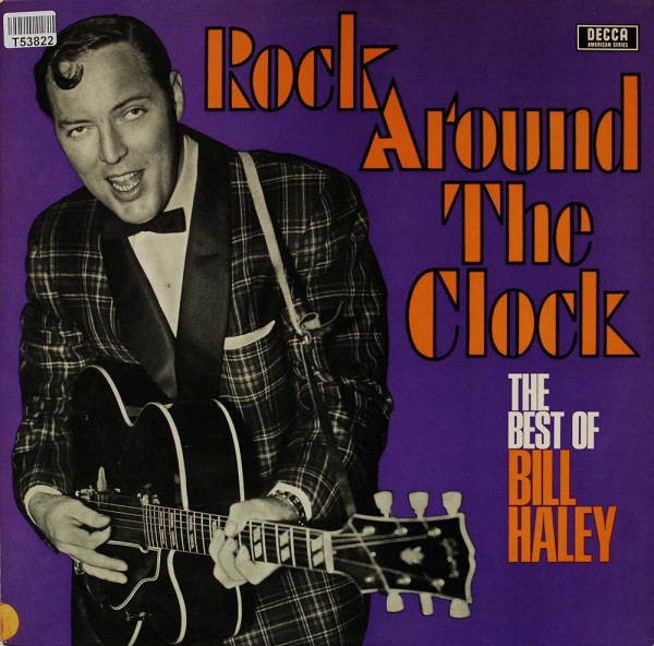 Bill Haley: Rock Around The Clock (The Best Of)