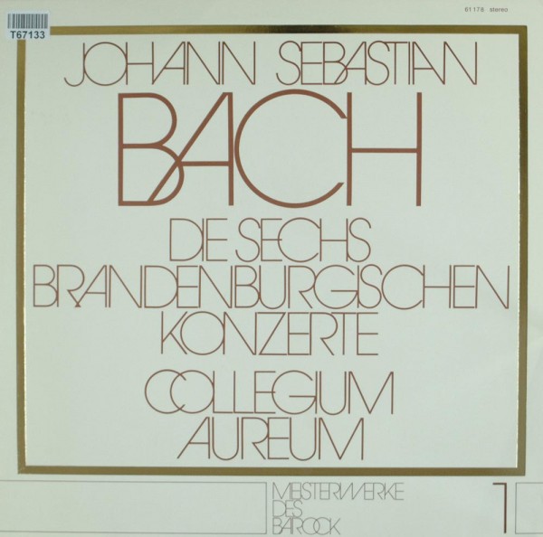 Johann Sebastian Bach, Collegium Aureum: Die Sechs Brandenburgischen Konzerte