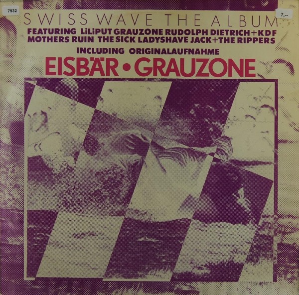 Various: Swiss Wave The Album / incl. Grauzone:&amp;quot;Eisbär&amp;quot;
