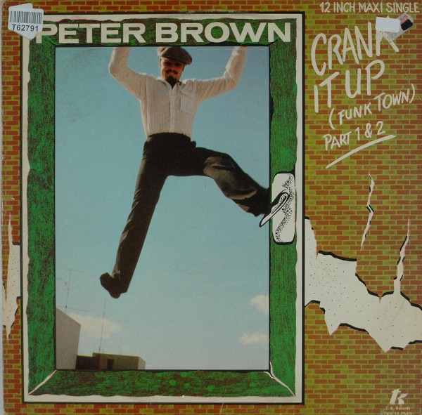 Peter Brown: Crank It Up (Funk Town) (Part 1 &amp; 2)