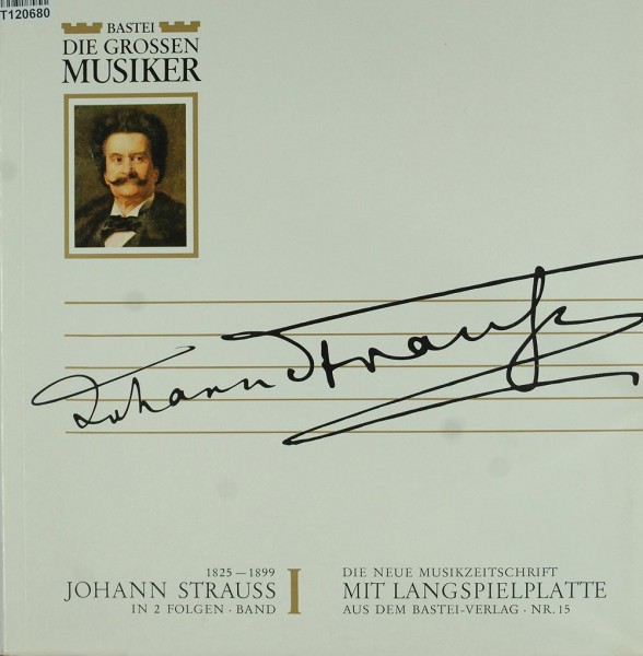 Johann Strauss Jr.: Johann Strauss In 2 Folgen - Band I