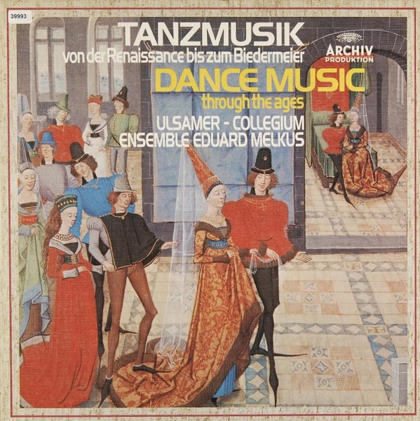 Verschiedene: Tanzmusik von der Renaissance bis zum Biedermeier