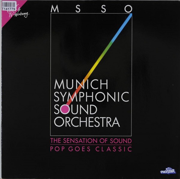 Munich Symphonic Sound Orchestra: The Sensation Of Sound - Pop Goes Classic