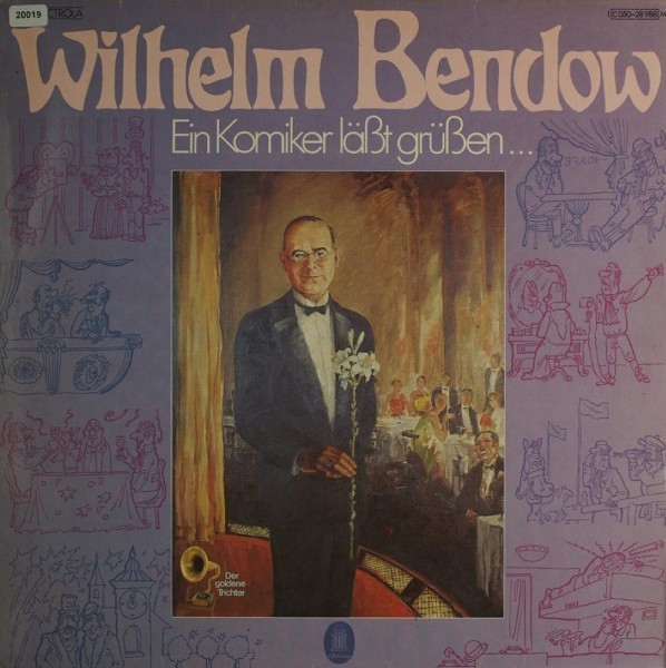 Bendow, Wilhelm: Ein Komiker läßt grüßen