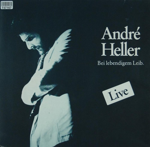 André Heller: Bei Lebendigem Leib