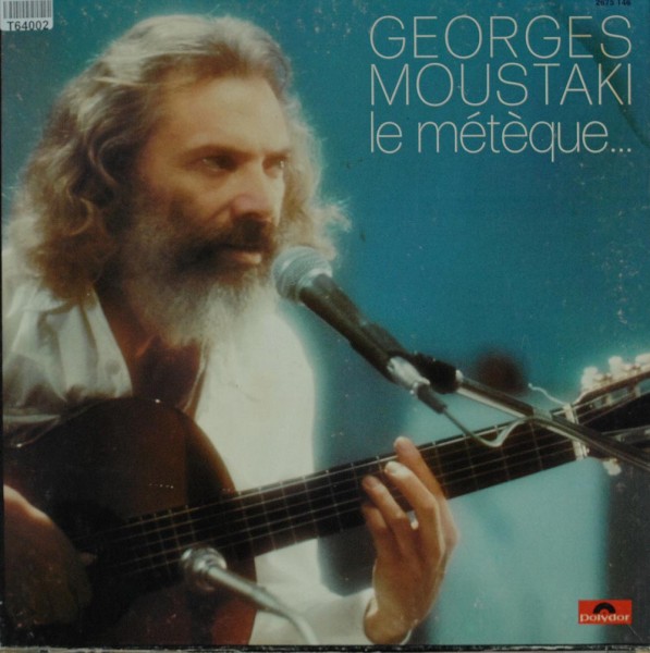 Georges Moustaki: Le Métèque…